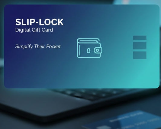 SLIP-LOCK Digital Gift Card – Simplify Their Pocket